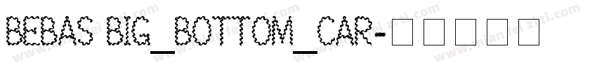 Bebas Big_Bottom_Car字体转换